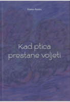 KAD PTICA PRESTANE VOLJETI: izbor iz posljednjih rukopisnih memoara Vesne Parun